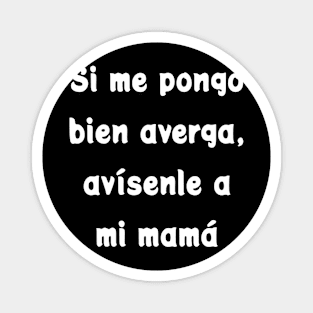 Camisa Graciosa en Espanol Hispanics Latinos Humor Tee. Magnet